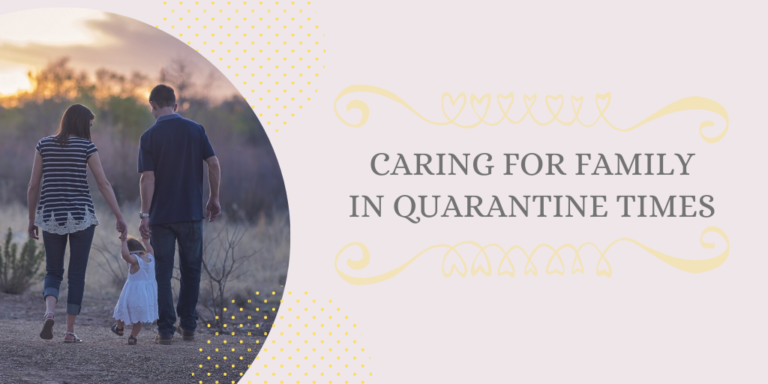 Caring for Family in Quarantine Times