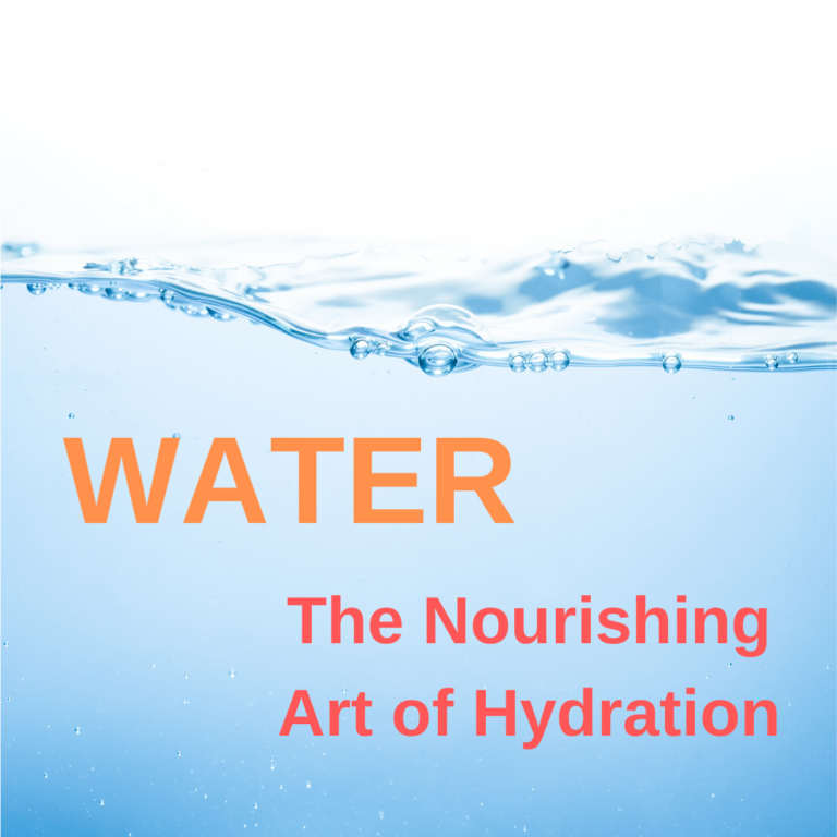 Water: The Nourishing Art of Hydration